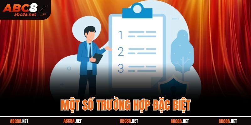 Một số trường hợp đặc biệt