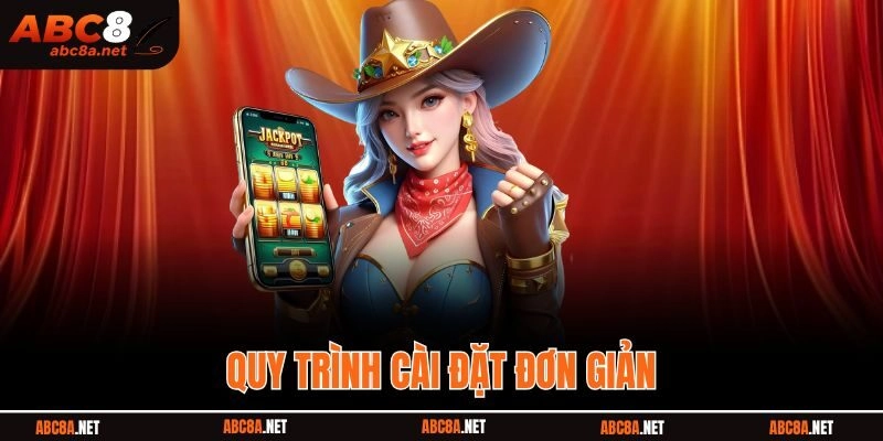 Quy trình cài đặt đơn giản