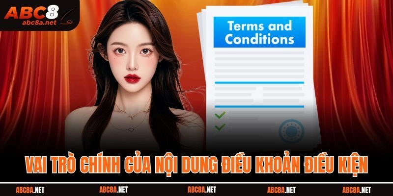 Vai trò chính của nội dung điều khoản điều kiện